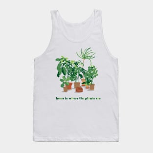 home is where the plants are Tank Top